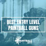 Top 10 Best Entry Level Paintball Guns of 2022 Reviews & Buyer's Guide