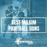 Best Milsim Paintball Guns