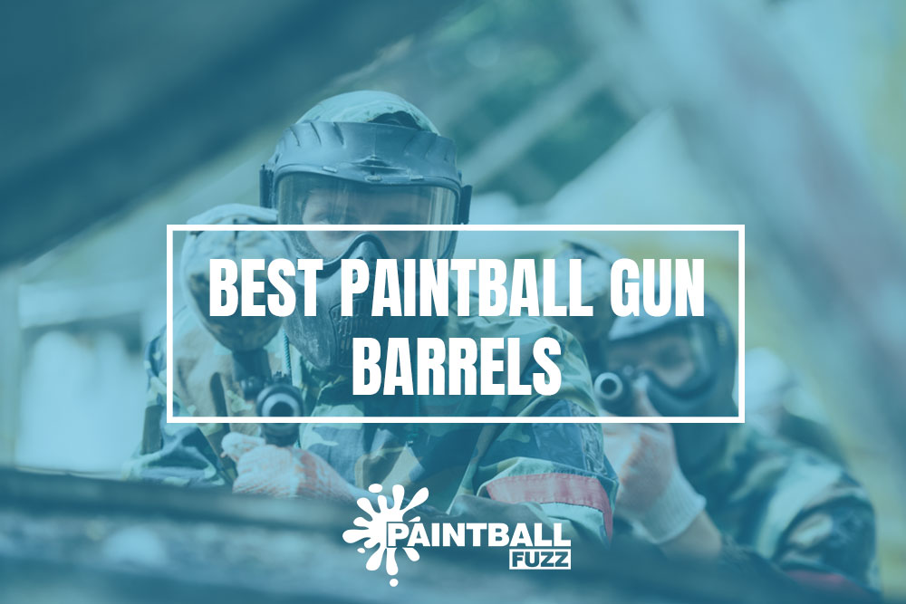 Best Paintball Gun Barrels