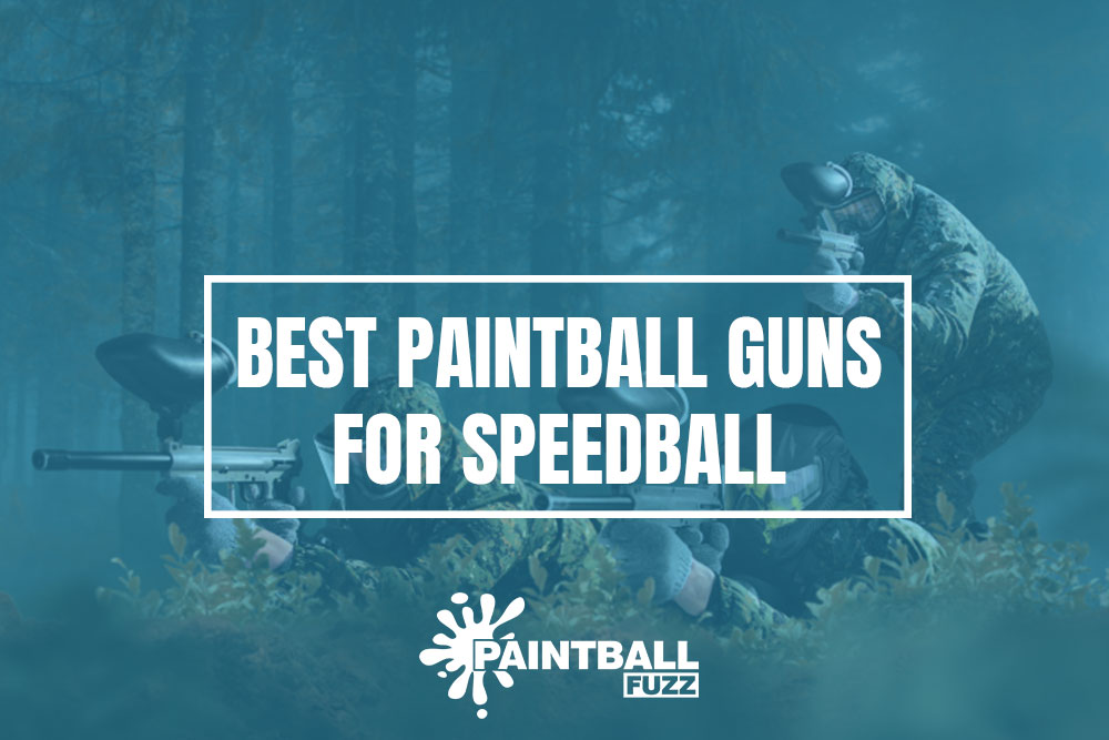 Best Paintball Guns for Speedball