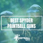 Best Spyder Paintball Guns of 2022 Reviews & Buyer's Guide