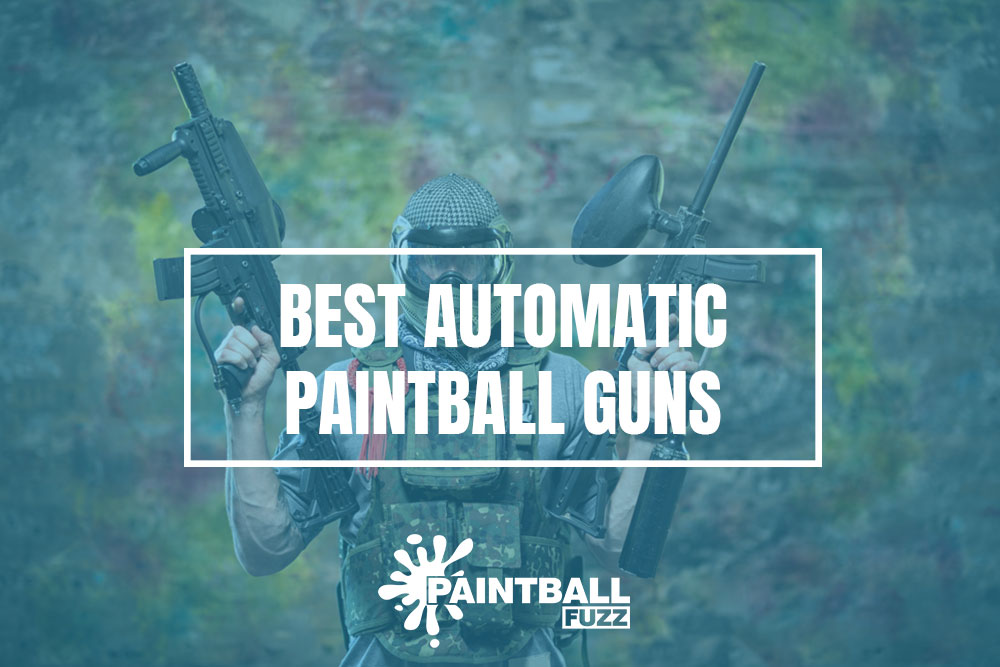 Best Automatic Paintball Guns