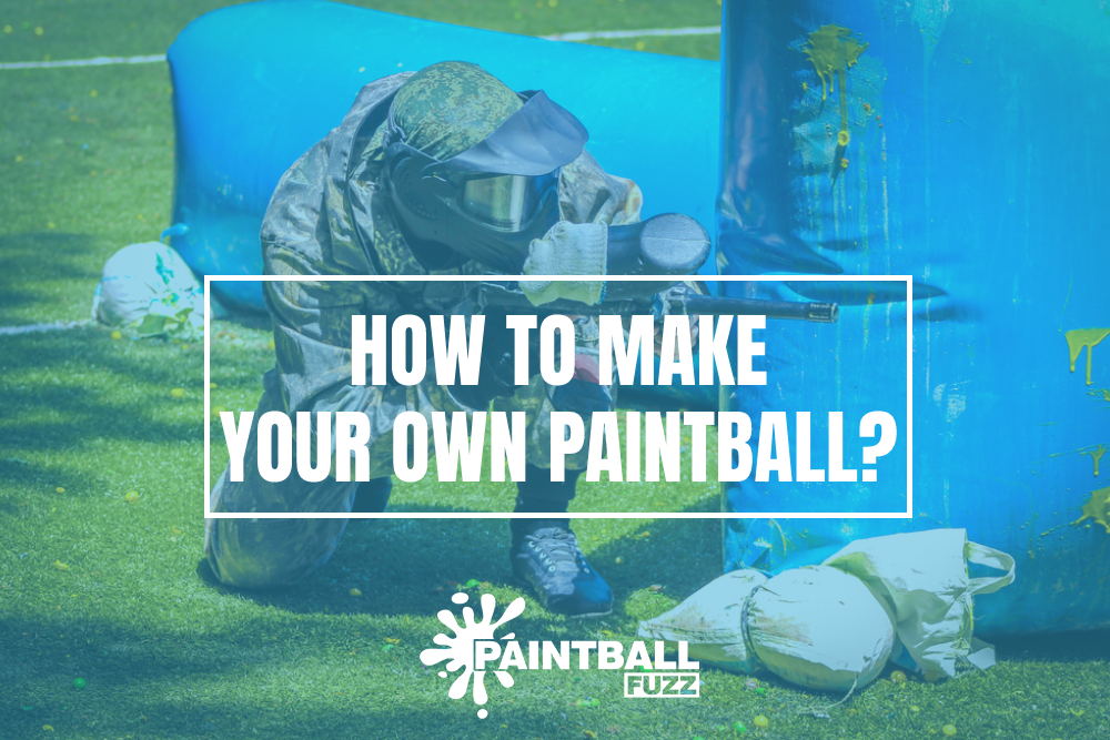 How To Make Your Own Paintballs?