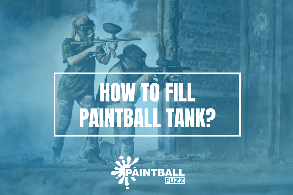 How to Fill Paintball Tank