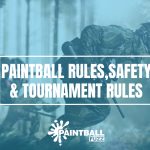 Paintball Rules | Safety & Tournament Rules