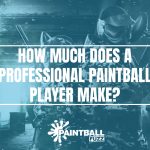 How Much Does a Professional Paintball Player Make?